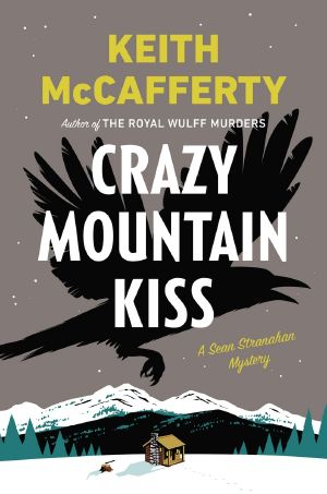 [Sean Stranahan 04] • Crazy Mountain Kiss